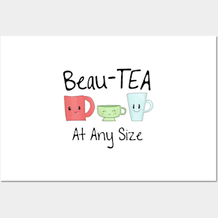 Beau-TEA At Any Size Posters and Art